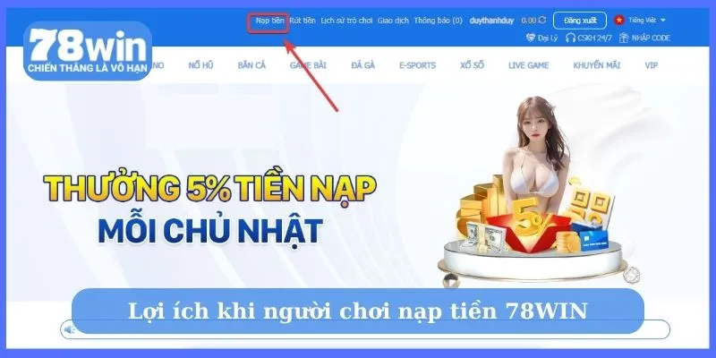 Lợi ích khi người chơi nạp tiền 78WIN