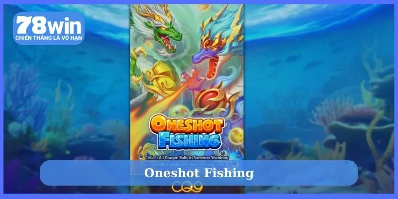 Oneshot Fishing có gì hay?