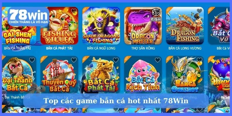 Trải nghiệm game bắn cá đổi thưởng HOT nhất 78Win