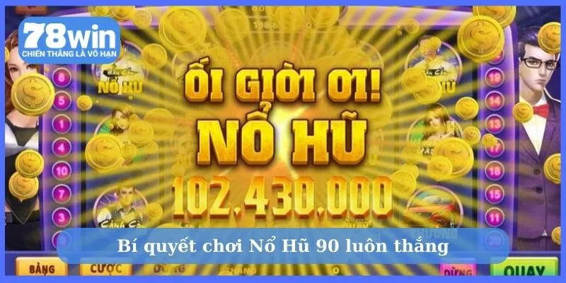 Mẹo chơi nổ hũ như cao thủ