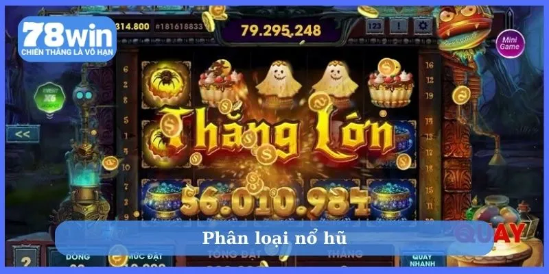 Phân loại nổ hũ