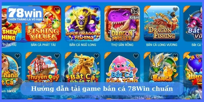 Tải game bắn cá 78Win khám phá kho game hấp dẫn