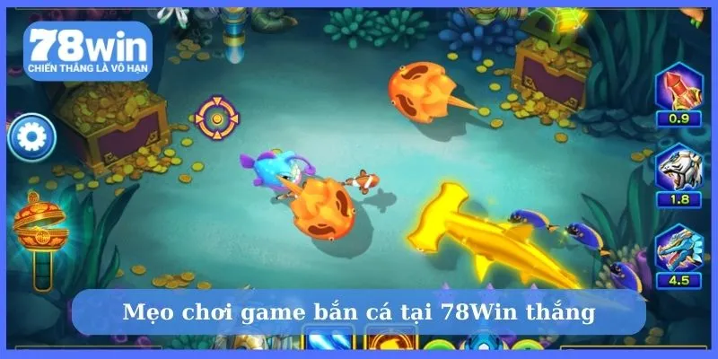 Tải game bắn cá 78Win đừng quên áp dụng mẹo hay để thắng cược