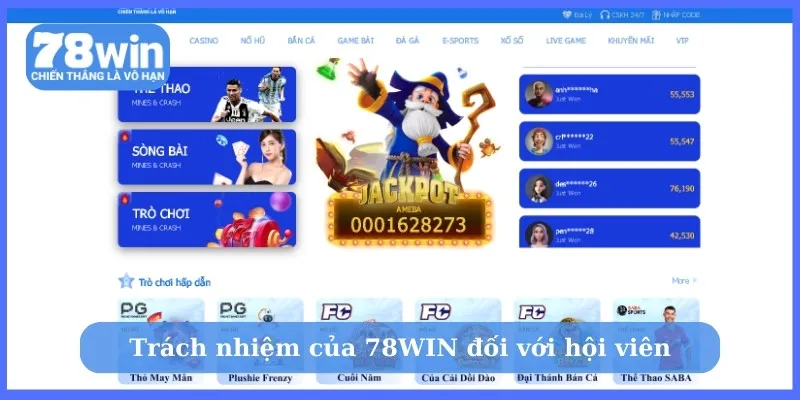 Trách nhiệm của 78WIN đối với hội viên